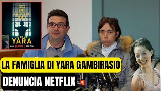 IL CASO YARA I GENITORI DENUNCIANO NETFLIX PER VIOLAZIONE DELLA PRIVACY [upl. by Turk926]