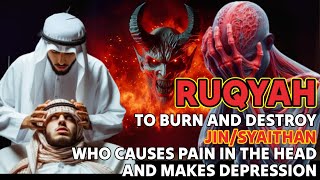 Burn the Jinn and Satan that disturb your body with Ruqyah [upl. by Eneg89]