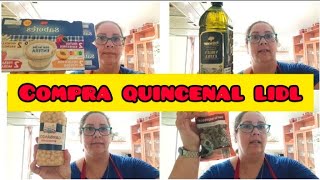 COMPRA QUINCENAL LIDL CADA VEZ MÁS CARA🛒🛒🛒🤦🤦🤦 [upl. by Dnomyad]