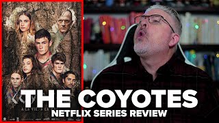 The Coyotes 2021 Netflix Limited Series Review [upl. by Vivyan]