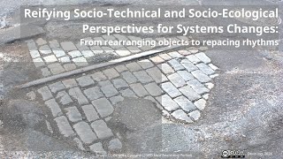 Reifying SocioTechnical and SocioEcological Perspectives for Systems Changes  STPIS  20240816 [upl. by Norat610]