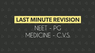 LMR 04  NEET  PG  Medicine  CVS  Last Minute Revision for High yield MCQs [upl. by Ranitta284]