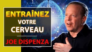 Entraînez votre Cerveau pour Manifester la Réalité de vos rêves  Joe Dispenza [upl. by Sande]