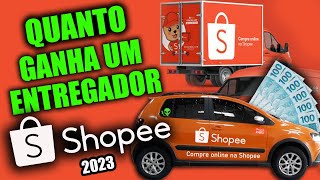 QUANTO GANHA UM ENTREGADOR SHOPEE EM 2023  ENTREGAS COM CARRO DE PASSEIO AGREGADO [upl. by Heater797]