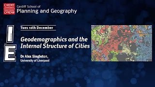 Geodemographics and the Internal Structure of Cities  Dr Alex Singleton University of Liverpool [upl. by Brader]