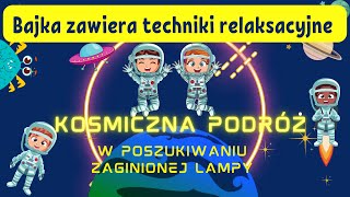 Kosmiczna podróż W poszukiwaniu zaginionej lampy [upl. by Ardeen]