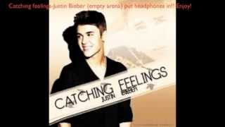 Catching FeelingsJustin Bieber Empty Arena [upl. by Garlaand]