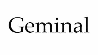 How to Pronounce Geminal [upl. by Arriat]