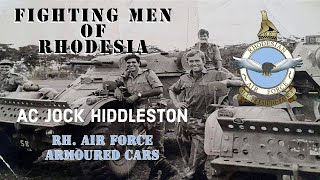 Fighting Men of Rhodesia ep223  AC Jock Hiddleston  Rh Air Force Armoured Cars [upl. by Edrock]