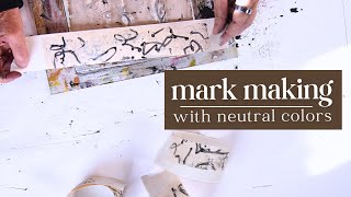 Making Beautiful Marks With Neutral Colors In Mixed Media Art [upl. by Eatnod]