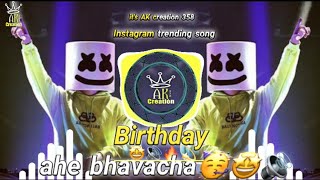 birthday ahe bhavachaDjmarathiinstagramtrindingsongdj Aditya in the mix its AK creation 358🤩🔊 [upl. by Fesoj]