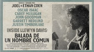 INSIDE LLEWYN DAVIS  BALADA DE UN HOMBRE COMÚN  Tráiler oficial de la película [upl. by Neddie532]