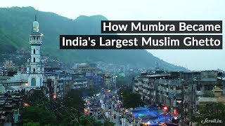 25 Years of Bombay Riots How Mumbra Became Indias Largest Muslim Ghetto [upl. by Kunz476]