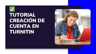 COMÓ CREAR UNA CUENTA EN TURNITIN GRATIS [upl. by Jareen]