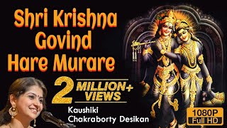 Shri Krishna Govind Hare Murare  Kaushiki Chakraborty Desikan  Video Song  Devotional Song 2021 [upl. by Elletnohs81]