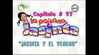 La Paisana Jacinta  Jacinta y el Veneno HD [upl. by Airetnuhs]