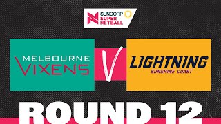 Vixens v Lightning  SSN 2022 Round 12  Full Match  Suncorp Super Netball [upl. by Nylaj942]