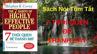 quot7 Thói Quen Để Thành Đạtquot  Stephen RCovey  Sách Tóm Tắt  Bí Quyết Thành Công [upl. by Norreht]