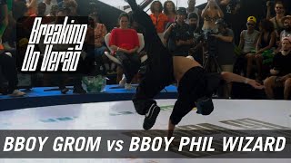 BBOY GROM vs BBOY PHIL WIZARD  BREAKING do VERAO 2024 [upl. by Vania]