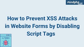 How to Prevent XSS Attacks in Website Forms by Disabling Script Tags [upl. by Emyaj]