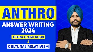 Anthropology Answer Writing 2024  Ethnocentrism with Cultural Relativism  UPSC Mains [upl. by Kotta761]