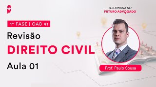 Revisão de Direito Civil  Aula 01  1ª Fase  OAB 41 [upl. by Neleag]