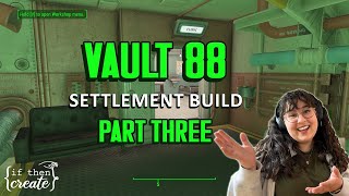 Vault 88  PART THREE  a cozy fallout 4 settlement build no mods [upl. by Dajma]