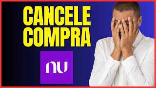 COMO CANCELAR COMPRA NO CARTÃO DE CREDITO NUBANK [upl. by Richers]