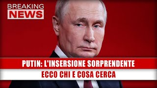 Putin LInserzione Sorprendente Ecco Chi E Cosa Cerca [upl. by Marsland]