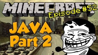 Minecraft Trolling Episode 52  Java Part 2 [upl. by Enorel]