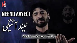 Neend Aayegi  Nadeem Sarwar  2004  1425 [upl. by Yatnoed]