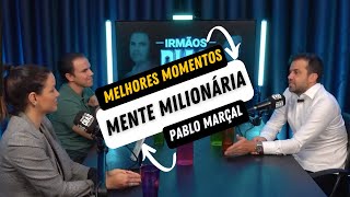 Melhores Momentos de Pablo Marçal no Podcast Mente Milionária  Irmãos Dias [upl. by Mehs489]