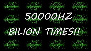 50000 Hz  50 kHz  Sine Wave Sound Frequency Tone ♔ 1073741824  Over Milion x Bilion Times [upl. by Pavlov]