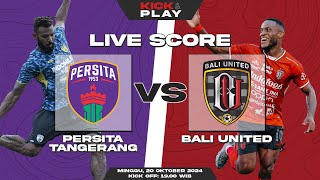 🔴 Persita Tangerang vs Bali United  Liga 1 Indonesia  LIVE SCORE [upl. by Roskes509]