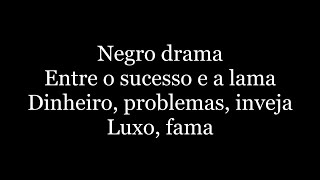 Racionais MCs  Negro Drama  letra [upl. by Alsi]