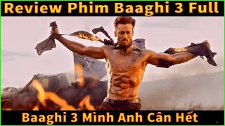 Review Phim  Baaghi 3 Full Movie  Full Movie Facts  Baaghi 3 Mình Anh Cân Hết [upl. by Aicirtak]