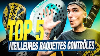 LES 5 MEILLEURES raquettes de Padel CONTRÔLES [upl. by Nedyah]