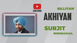 Billiyan Akhiyan  Surjit Bindrakhia  Punjabi Old Song Remix [upl. by Idel]