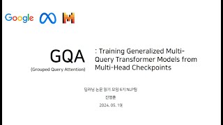 GQA  Training Generalized Multi Query Transformer Models from Multi Head Checkpoint [upl. by Derr]