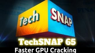 Faster GPU Cracking  TechSNAP 65 [upl. by Sadler123]