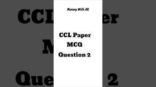 Q2 CCL Previous Question Competitive Exams Series Mining With KK [upl. by Ronyam]