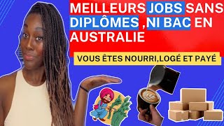 9 jobs sans diplômes vous êtes nourri logé payé travailler en Australie 🇦🇺 [upl. by Ddene]