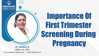 Importance Of FirstTrimester Screening During Pregnancy  Medicover Hospitals [upl. by Eseret]