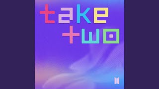 Take Two [upl. by Barhos]