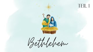 Bethlehem Teil 1  Kevin Zudrell  01122024 [upl. by Reklaw]