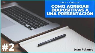 Como agregar diapositivas a una presentación [upl. by Sirref]