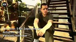 Vico c  5 de septiembre Karaoke [upl. by Amalee542]