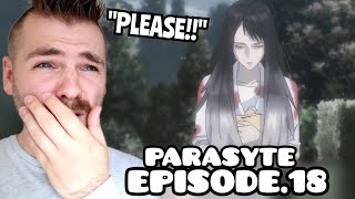 THIS BROKE MY HEART  Parasyte The Maxim Episode 18  New Anime Fan  REACTION [upl. by Seebeck]