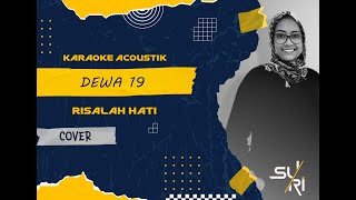 KARAOKE ACOUSTIC  RISALAH HATI  DEWA19 COVER  JHEA ft TEDI [upl. by Meehaf]