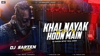 KHAL NAYAK HOON MAIN EDM TRANCE MIX  DJ SARZEN X DJ ROHAN RAJ [upl. by Gerta961]